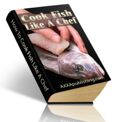 Product picture How To Cook Fish Like A Chef eBook With PLR