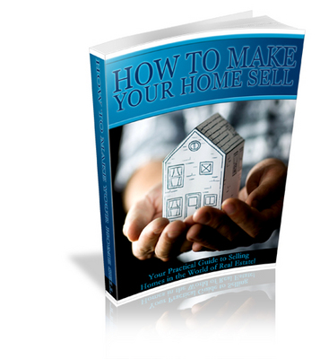 Product picture How To Make Your Home Sell With Full PLR!
